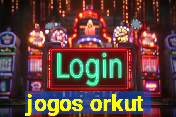 jogos orkut